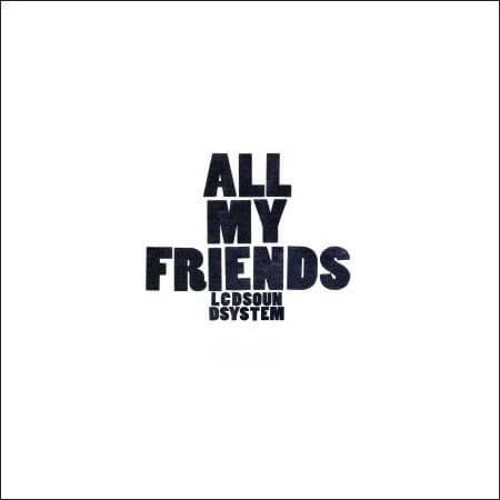 Song Obsession of the Month, All My Friends