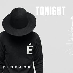 Pinback is Back, Tonight